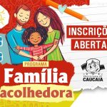 Caucaia divulga nova etapa de credenciamento para famílias interessadas no serviço Família Acolhedora