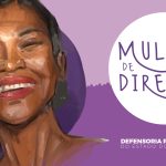 Defensoria do Ceará leva campanha “Mulher de Direitos” a Fortaleza e Cariri durante todo o mês de março