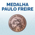 Inscrições para a Medalha Paulo Freire são prorrogadas até 6 de maio